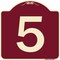 Signmission Designer Series Sign W/ Number 5, Burgundy Heavy-Gauge Aluminum Sign, 18" x 18", BU-1818-22894 A-DES-BU-1818-22894 - alternate 1